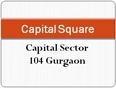 9650100436 Capital CAPITAL Square SQUARE Gurgaon GURGAON