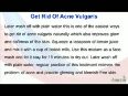 How To Get Rid Of Acne Vulgaris Quickly And Effectively?