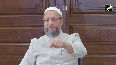 Owaisi questions Centre's silence over Atiq Ahmed's murder