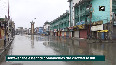 COVID 19 Srinagar streets remain deserted amid weekend lockdown