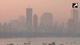 Mumbai woke up with haze as CPCB reports Moderate AQI around Bandra area
