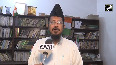 Maulana Shahabuddin Razvi appeals for peace urges Muslims to avoid protests after Friday Prayers