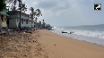 High waves wreak havoc in Kerala's Kollam coast