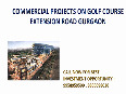 9958959599, commercial projects on golf course extension road, new commercial projects on golf course extension road