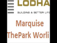 Lodha Marquise The Park Worli Mumbai Price List Floor Plan Location Map Site Layout Review