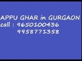 Appu Ghar in gurgaon haryana near by main road location