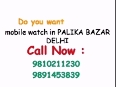 Mobile phone watch in NEHRU PLACE DELHI,9810211230,www.spysharpeye.in