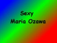 Sexy Maria Ozawa